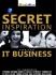 Secret Inspiration For The IT Business